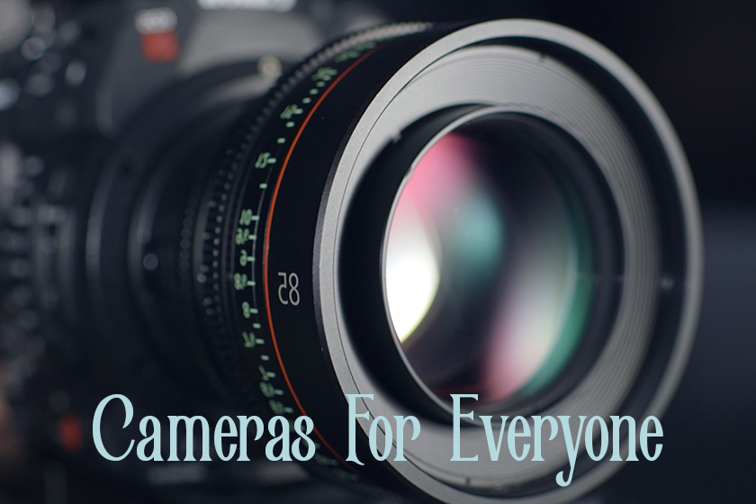 Cameras For Everyone